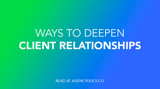 Ways to Deepen Client Relationships