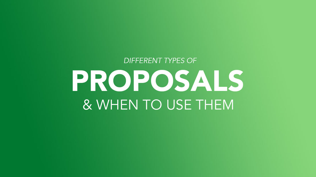 Different Types of Proposals and When to Use Them